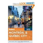Fodor's Montreal and Quebec City Travel Guide